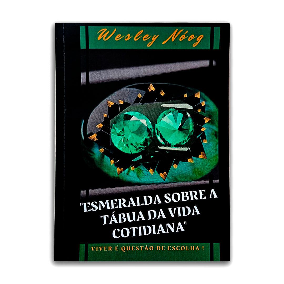 Livro – Esmeraldas Sobre a Tábua da Vida Cotidiana – por Wesley Nóog